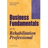 Business Fundamentals for the Rehabilitation Professional, Used [Paperback]