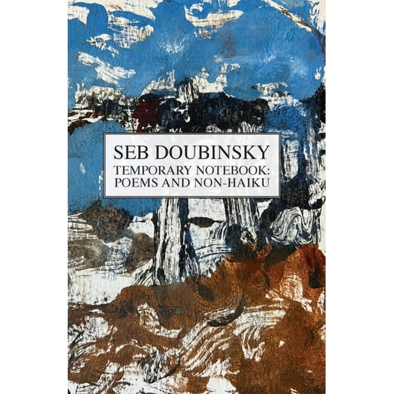 Temporary Notebook: Poems and Non-Haiku, (Paperback)