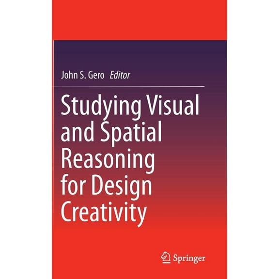 Studying Visual and Spatial Reasoning for Design Creativity, (Hardcover)