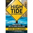 thumbnail image 1 of Pre-Owned High Tide On Main Street: Rising Sea Level and the Coming Coastal Crisis (Paperback) 0615637957 9780615637952, 1 of 1