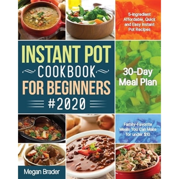 The Complete Instant Pot Cookbook for Beginners #2020 (Paperback)