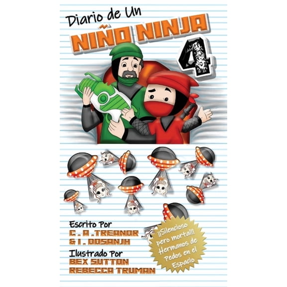 Diario De Un NiÃ±o Ninja 4: Â¡Â¡Silencioso pero mortal!! Hermanos de Pedos en el Espacio, (Hardcover)