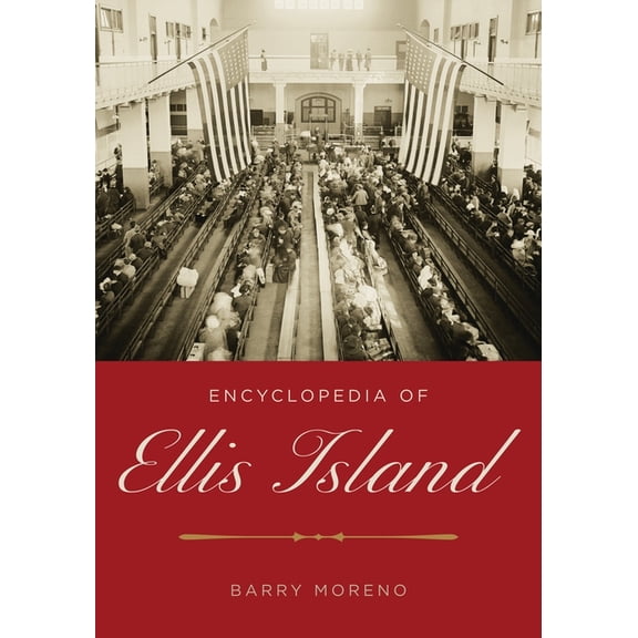 Encyclopedia of Ellis Island, (Hardcover)