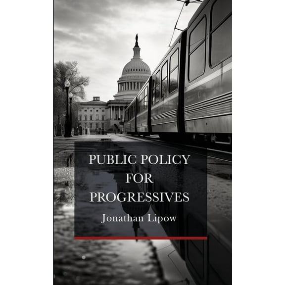 Public Policy for Progressives, (Hardcover)