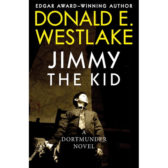 Dortmunder Novels Jimmy the Kid, Book 3, (Paperback)