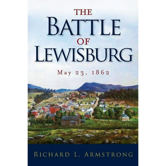 The Battle of Lewisburg (Paperback)