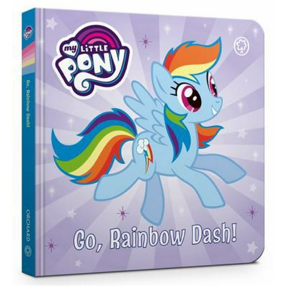 Pre-Owned Go, Rainbow Dash!: Board Book (My Little Pony) (Unknown) 1408353881 9781408353882