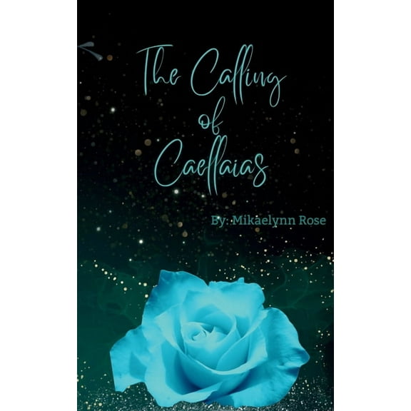 The Kingdom of Caellaias The Calling of Caellaias, (Paperback)