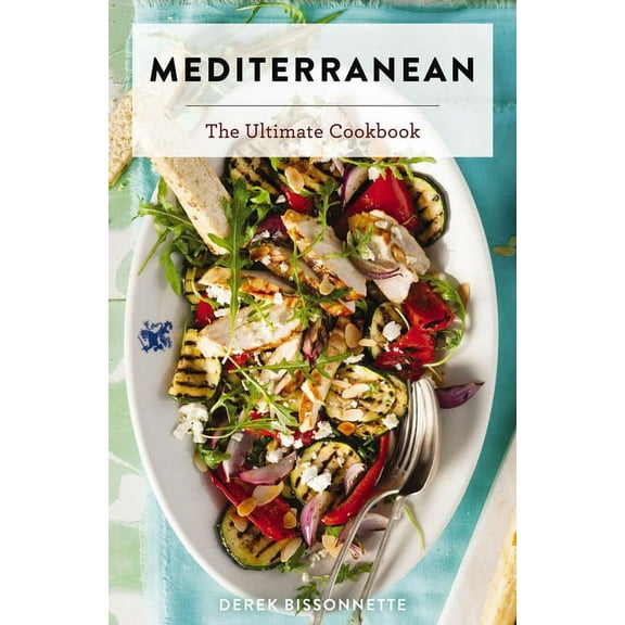 Ultimate Cookbooks Mediterranean: The Ultimate Cookbook, (Hardcover)