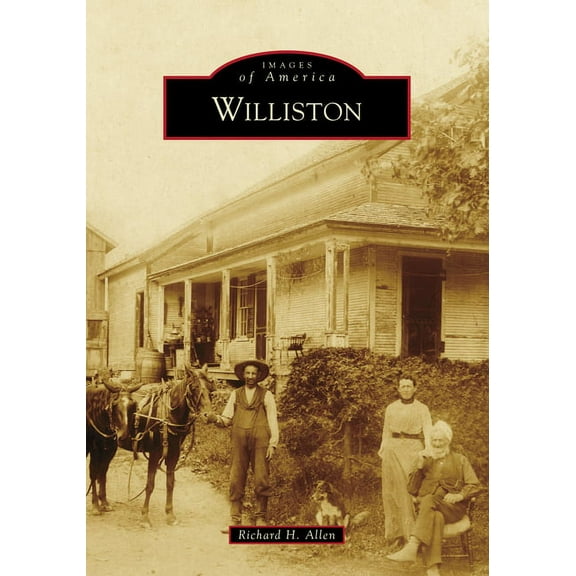 Images of America Williston, (Paperback)