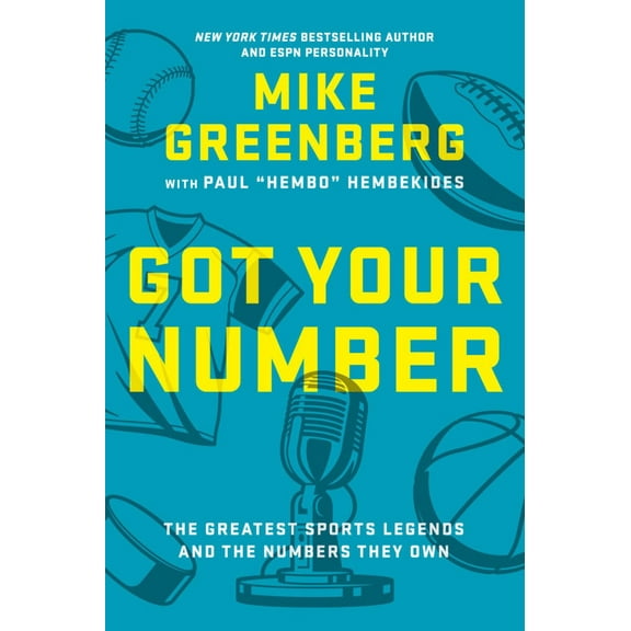 Got Your Number: The Greatest Sports Legends and the Numbers They Own (Hardcover)
