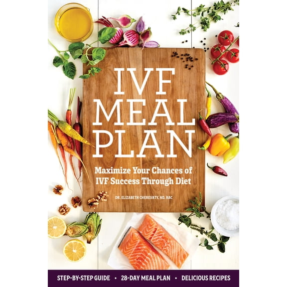 Pre-Owned Ivf Meal Plan: Maximize Your Chances of Ivf Success Through Diet (Paperback) 1641528400 9781641528405