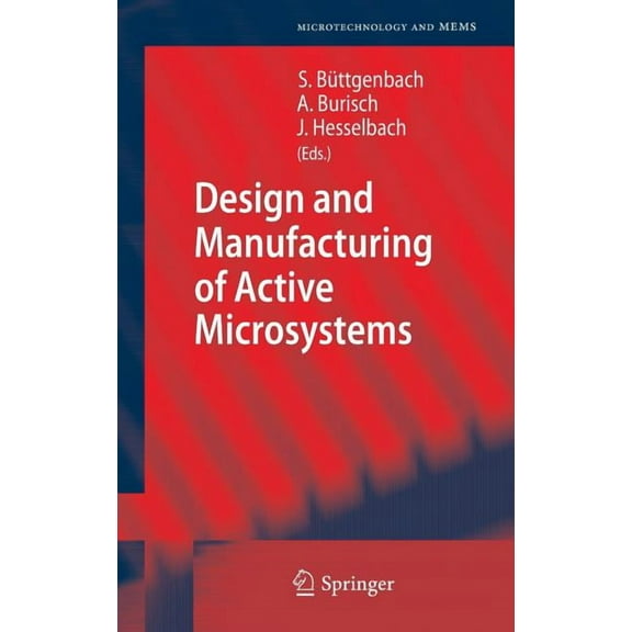 Microtechnology and Mems Design and Manufacturing of Active Microsystems, (Hardcover)