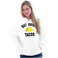 thumbnail image 4 of But First Tacos Tuesday Funny Food Hoodie Sweatshirt Women Men Brisco Brands X, 4 of 6