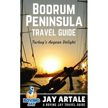 Bodrum Peninsula Travel Guide - eBook