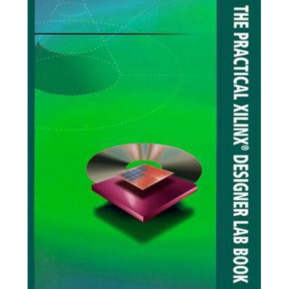 Pre-Owned The Practical Xilinx Designer Lab Book (Paperback) by . . Pearson Education