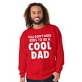 thumbnail image 3 of Cat Dog Dad Dont Need Kids to be Cool Men's Big & Tall Crewneck Sweatshirt Brisco Brands 4X, 3 of 5