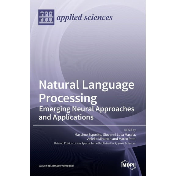 Natural Language Processing: Emerging Neural Approaches and Applications, (Hardcover)