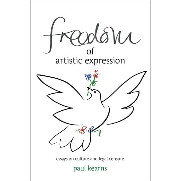 Freedom of Artistic Expression: Essays on Culture and Legal Censure, (Hardcover)