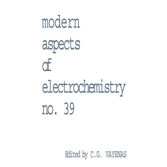 Modern Aspects of Electrochemistry Modern Aspects of Electrochemistry 39, Book 39, (Hardcover)