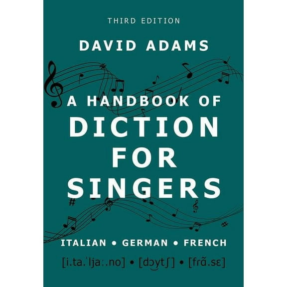 A Handbook of Diction for Singers: Italian, German, French, (Paperback)