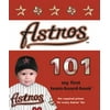 Houston Astros 101 (101 My First Team-Board-Books) [Board book - Used]