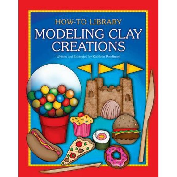 Pre-Owned Modeling Clay Creations (Paperback) 1631378031 9781631378034