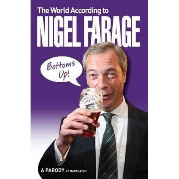 The World According to Nigel Farage
