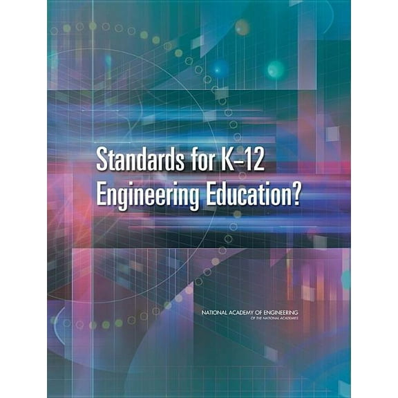 Standards for K-12 Engineering Education?, (Paperback)