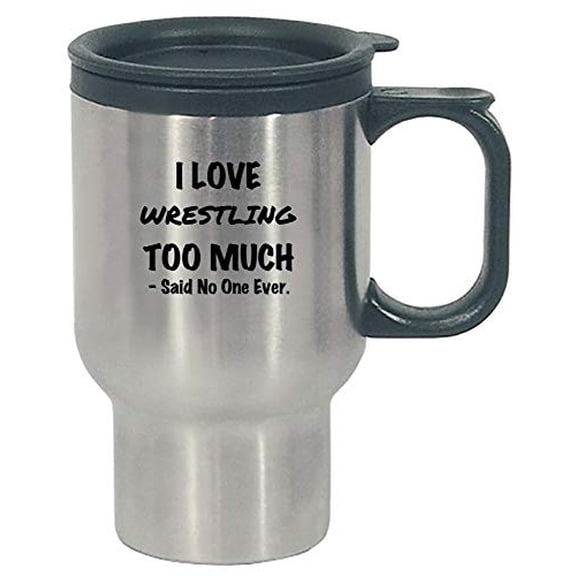 Wrestling Design Gift - I Love Wrestling Too Much - Sports Present - grapple - fight Theme - Stainless Steel Travel Mug