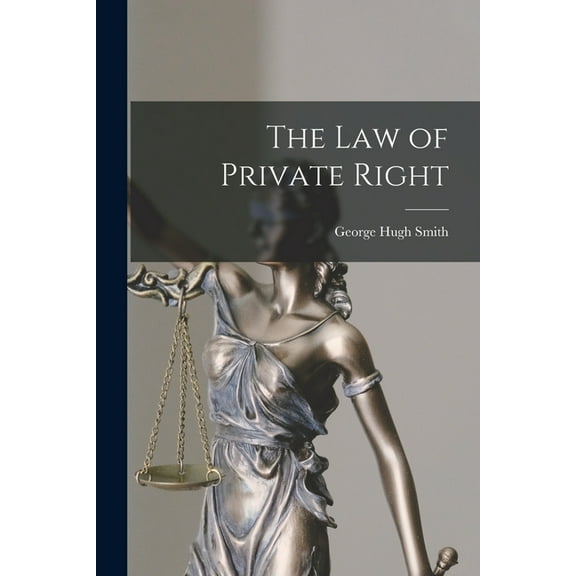 The Law of Private Right (Paperback)