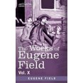 thumbnail image 3 of The Works of Eugene Field Vol. X, 3 of 3