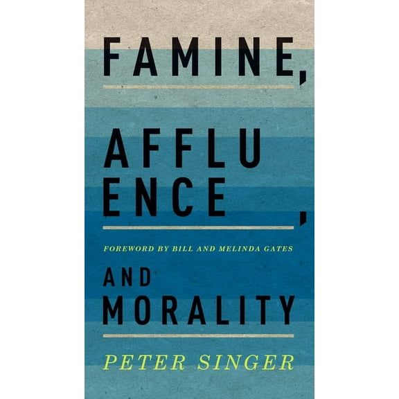 Famine, Affluence, and Morality, (Hardcover)