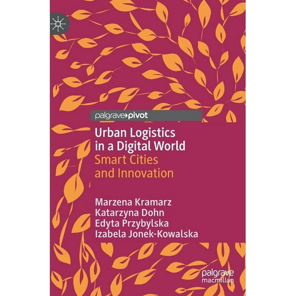 Urban Logistics in a Digital World: Smart Cities and Innovation, (Hardcover)