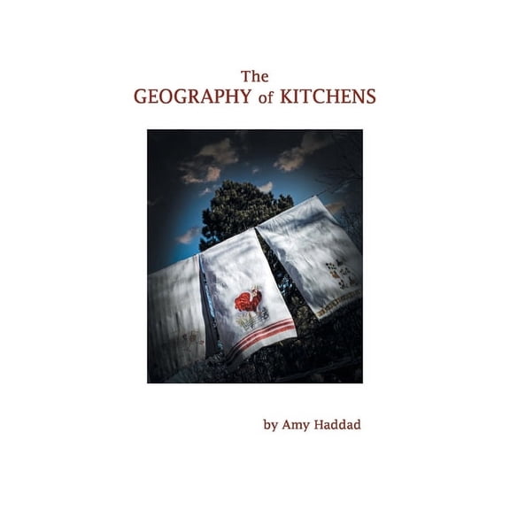 The Geography of Kitchens, (Paperback)