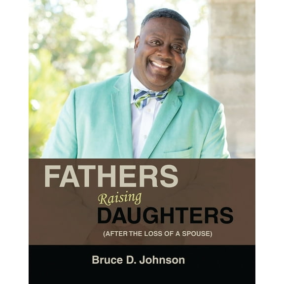FATHERS RAISING DAUGHTERS AFTER THE LOSS OF A SPOUSE