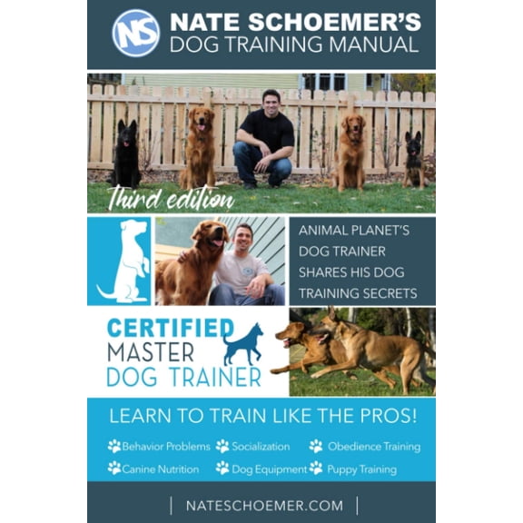 Pre-Owned Nate Schoemer's Dog Training Manual: Animal Planet's Dog Trainer Shares His Dog Training Secrets (Paperback) 1692362259 9781692362256