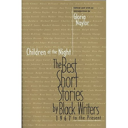 Children of the Night : The Best Short Stories by Black Writers, 1967 to (Best Hashtags For Writers)