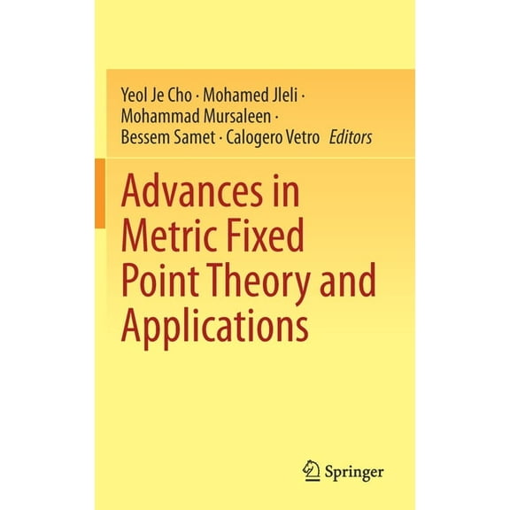 Advances in Metric Fixed Point Theory and Applications, (Hardcover)