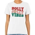 thumbnail image 2 of Holly Jolly Vibes Shirt Unisex 4X-Large White, 2 of 5