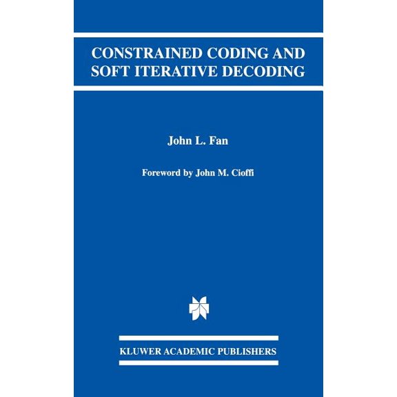 The Springer International Engineering a Constrained Coding and Soft Iterative Decoding, Book 627, (Hardcover)