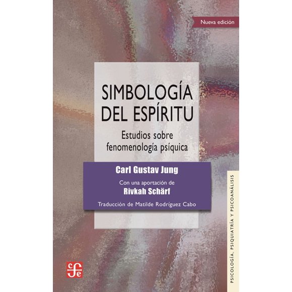 Simbología del espíritu. Estudios sobre fenomenología psíquica