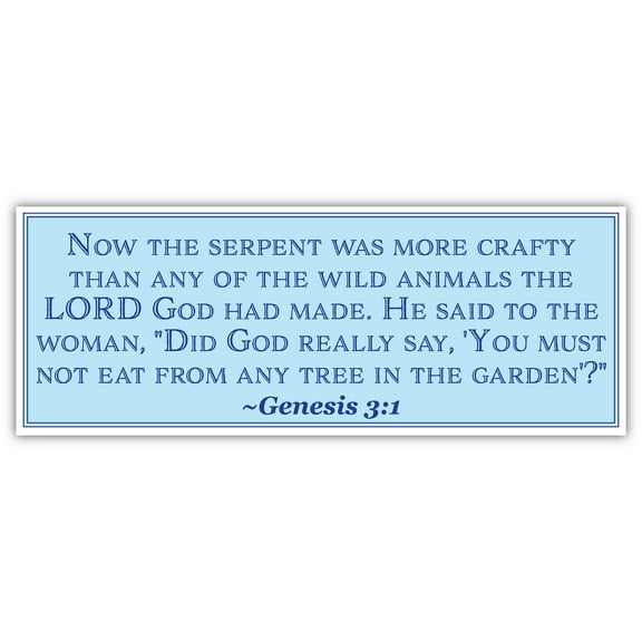 Genesis 3:1 | Now the serpent was more crafty than any of the wild animals the LORD God had made | Car Sticker 3x8 inches