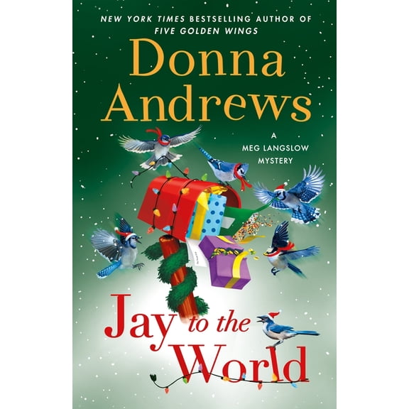 Meg Langslow Mysteries Jay to the World: A Meg Langslow Mystery, Book 40, (Hardcover)