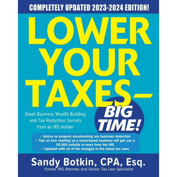 Lower Your Taxes Big Time! 20232024 Small Business Wealth Building