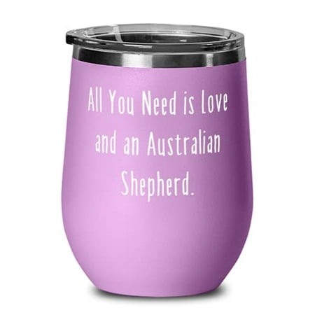 

Cute Australian Shepherd Dog All You Need is Love and an Australian Shepherd Cool Birthday From Friends