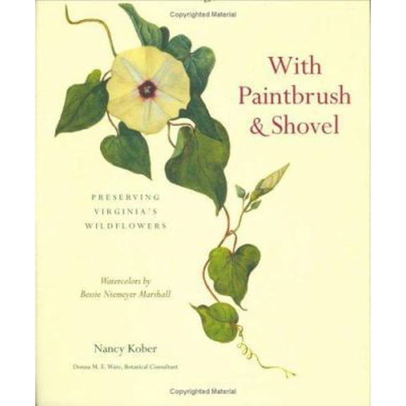Pre-Owned With Paintbrush and Shovel: Preserving Virginia's Wildflowers (Hardcover) 081391969X 9780813919690