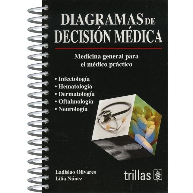 Diagramas DE DECISION medica TRILLAS MEDICINA GENERAL PARA EL MEDICO practico LADISLAO OLIVARES