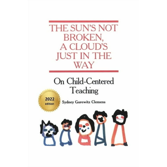 The Sun's Not Broken, A Cloud's Just in the Way (Paperback)