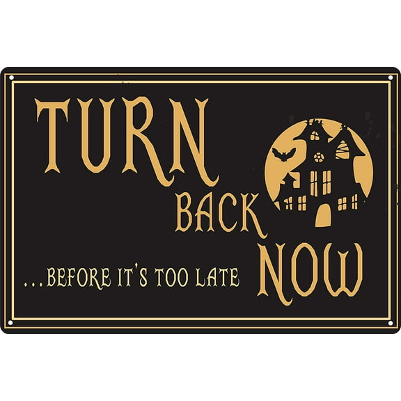Turn Back Now 12" x 8" Tin Halloween Sign